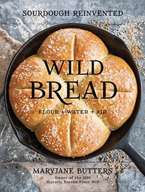 Binding: Hardcover
Description: Select Guide Rating
Title: Wild Bread Sourdough Reinvented
Author(s): Butters Maryjane
Publisher: Gibbs M. Smith Inc
Barcode: 9781423648185
Pages: 224 Pages, 475 Photos
Publication Date: 3/13/2018
Category: Cookery / Food & Drink Etc