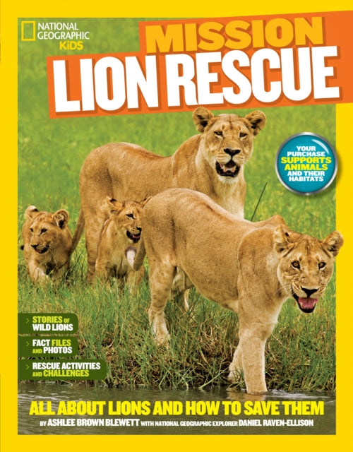 Mission: Lion Rescue All About Lions And How To Save Them