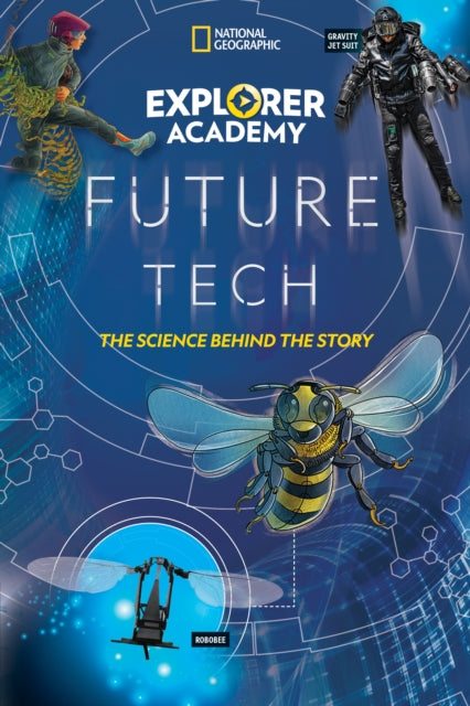 Description: Discover more about the incredible near - future technology featured in the Explorer Academy series and the real - life inspiration behind the science.