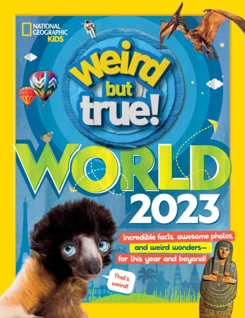 National Geographic Kids Us - Weird But True World Us Edition Incredible Facts Awesome Photos And Weird Wonders For This Year And Beyond! - Hardcover