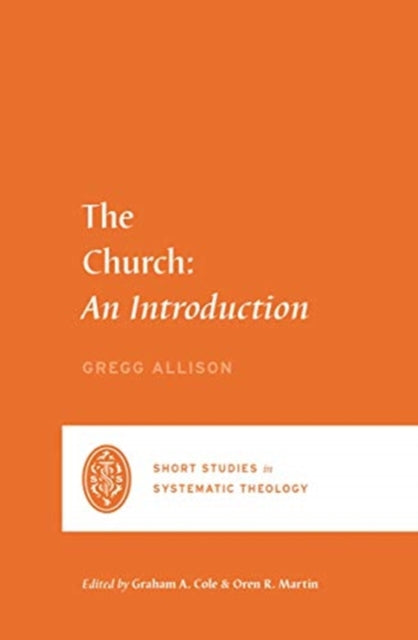 Allison Gregg R. - The Church An Introduction - Paperback