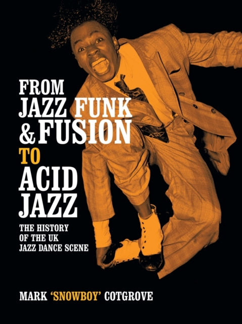 Binding: Paperback
Description: Over 600 people celebrated the publication of Mark Snowboy Cotgrove's seminal From Jazz Funk to Fusion; Acid Jazz: The History Of The UK Jazz Dance Scene at Cargo in Shoreditch on Sunday July 19th. The event was co - sponsored by The Barbican and was part of the Blaze Festival.