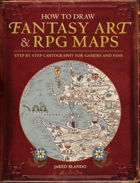 Blando Jared - How To Draw Fantasy Art And Rpg Maps Step By Step Cartography For Gamers And Fans - Paperback