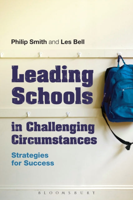 Bell Professor Les - Leading Schools In Challenging Circumstances Strategies For Success - Paperback