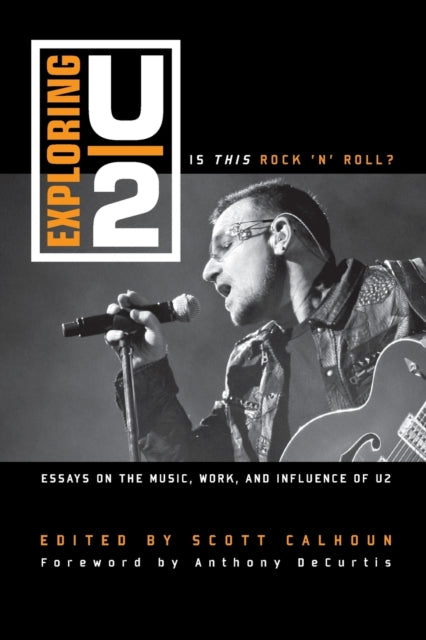 Binding: Paperback
Description: Exploring U 2: Is This Rock 'n Roll? features new writing in the growing field of U 2 studies.