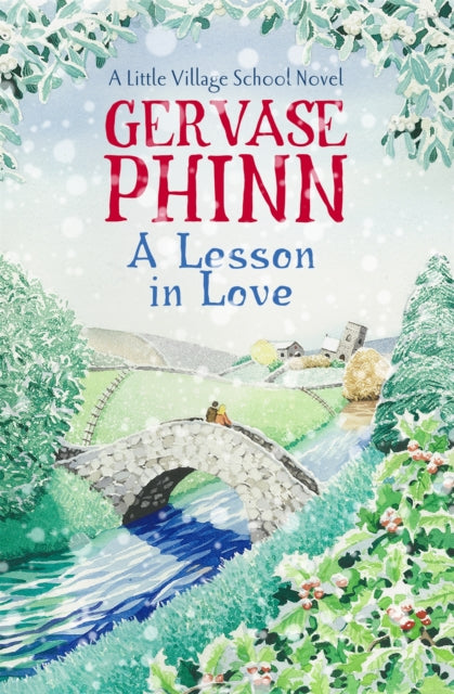 A Lesson In Love Book 4 In The Gorgeously Endearing Little Village School Series