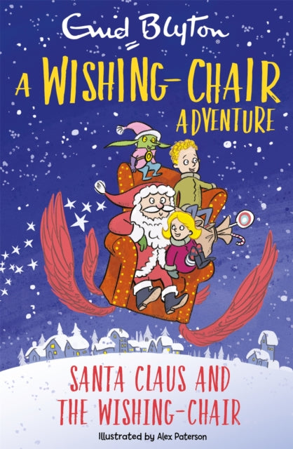 A Wishing - Chair Adventure: Santa Claus And The Wishing - Chair Colour Short Stories