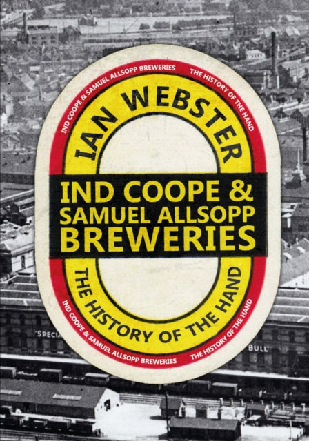 Binding: Paperback
Description: Ind Coope & Samuel Allsopp Breweries: The History Of The Hand charts the fortunes of two Burton upon Trent brewing giants: Samuel Allsopp founded in the town in 1742 by Benjamin Wilson (Senior) and Ind Coope who expanded to Burton upon Trent from Romford in 1856.