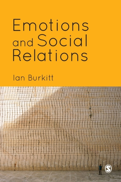 Burkitt Ian - Emotions And Social Relations - Paperback
