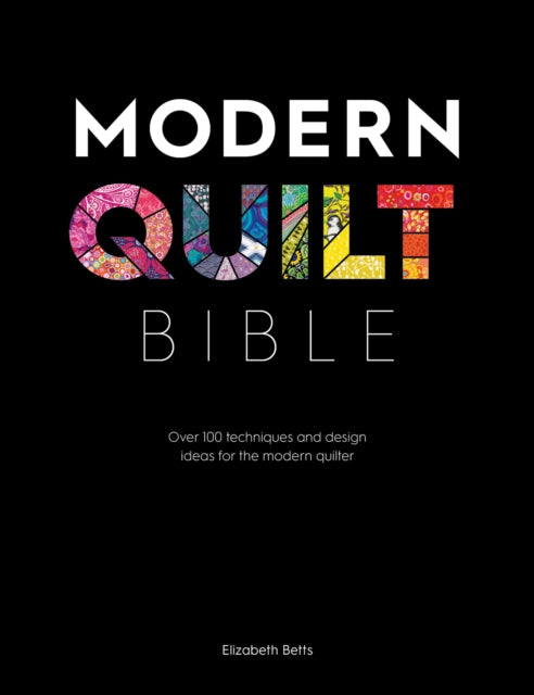 Binding: Paperback
Description: Learn how to create stunning modern quilts with the Modern Quilt Bible: the ultimate reference guide to patchwork and quilting techniques.