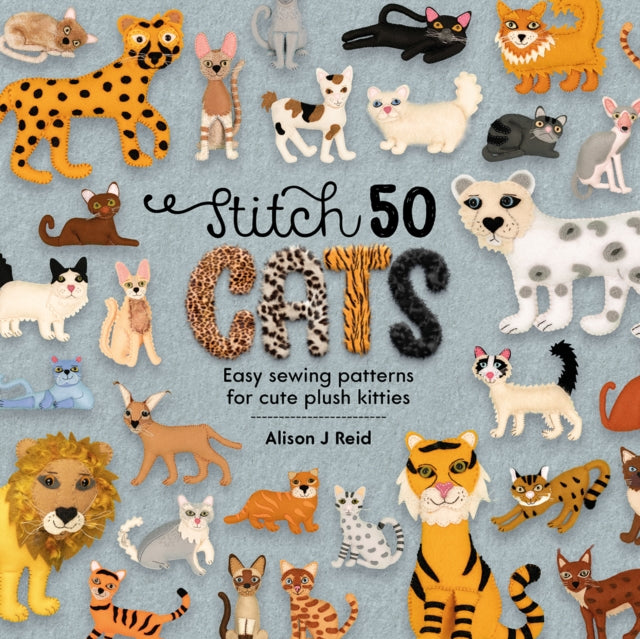 Stitch 50 Cats Easy Sewing Patterns For Cute Plush Kitties