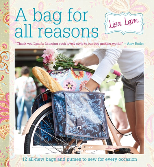 A Bag For All Reasons 12 All - New Bags And Purses To Sew For Every Occasion
