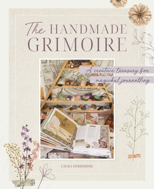 Derbyshire Laura - The Handmade Grimoire A Creative Treasury For Magickal Journalling - Paperback