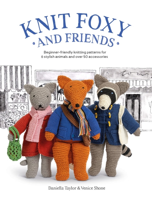Binding: Paperback
Description: A collection of beginner - friendly knitting patterns for Foxy a stylish urban fox and his friends: Lolly the Cat; Sasha the Dog; Banjo the Bear; Rodney the Raccoon and Echo the Arctic Fox.
