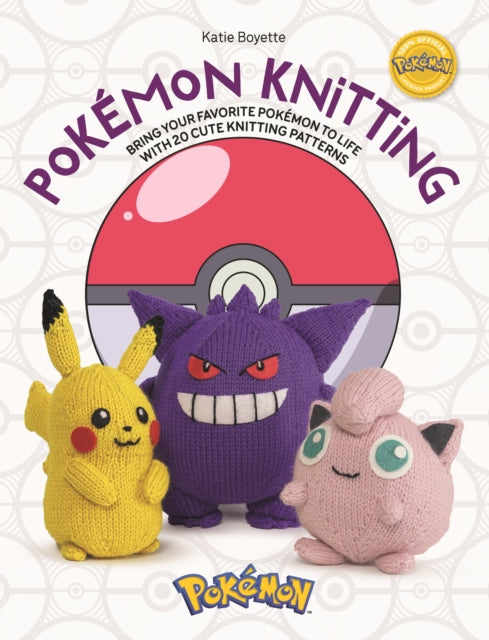 Pokemon Knitting Bring Your Favorite Pokemon To Life With 20 Cute Knitting Patterns