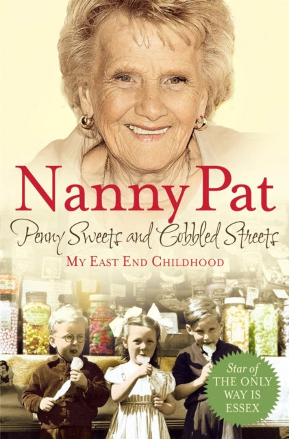 Penny Sweets And Cobbled Streets My East End Childhood