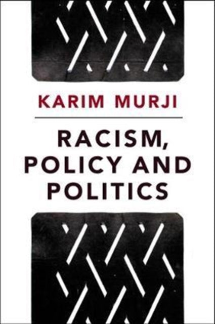 Murji Karim - Racism Policy And Politics - Paperback