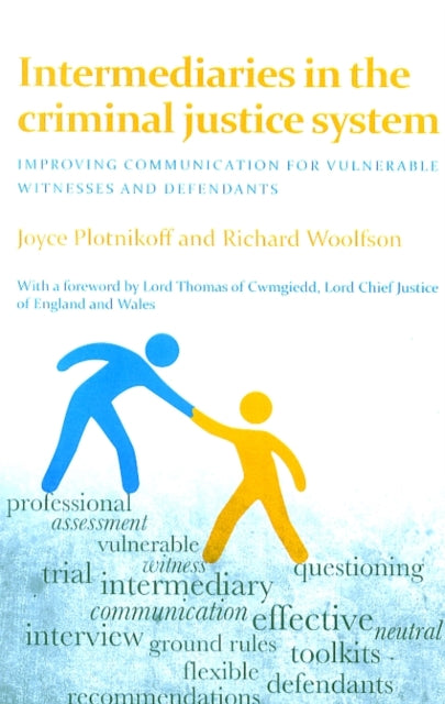 Binding: Paperback
Description: This is the first book about the intermediary scheme criminal justice's untold good news story . It provides a comprehensive explanation of how intermediaries work in practice and gives behind the scenes insights into the criminal process.