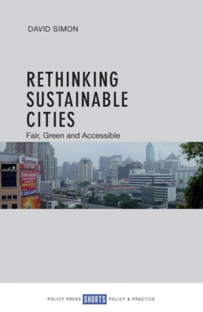 Bristol University Press - Rethinking Sustainable Cities Accessible Green And Fair - Paperback