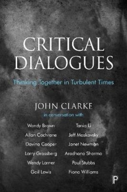 Binding: Paperback
Description: In this engaging and original book John Clarke is in conversation with twelve leading individual scholars about the dynamics of critical thinking in the social sciences and he reflects on the necessity of thinking collaboratively and dialogically.