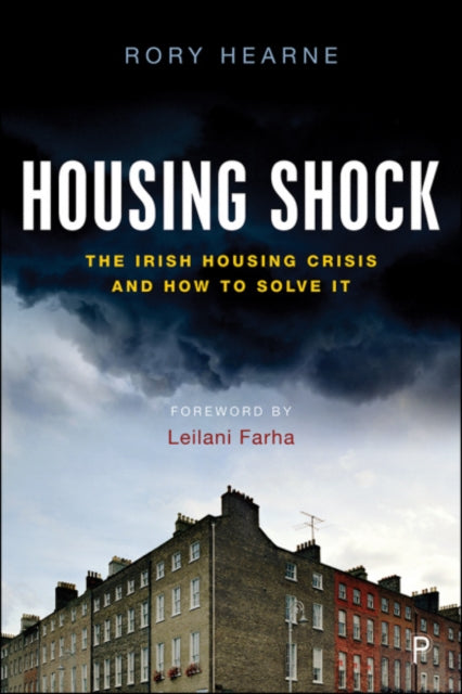 Binding: Paperback
Description: Hearne contextualises the Irish housing crisis within its broader global context and examines its origins in terms of the extension of neoliberalism marketisation and financialisation in housing.