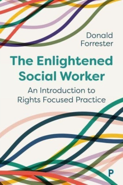 Binding: Paperback
Description: This text offers a new concept of Social Work that is an inspiring and practical vision of what Social Work is and should be placing rights at the heart of practice enabling students and workers to become more confident dealing with the uncomfortable realities of practice.