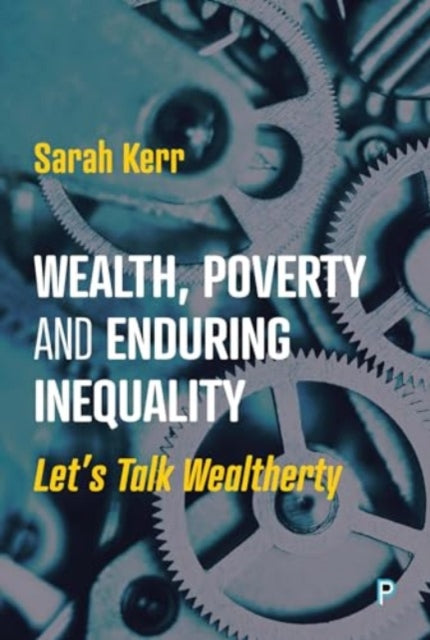 Binding: Paperback
Description: In this book Sarah Kerr explains that we live in a state of 'wealtherty' characterised by the hyper - concentration of wealth and a stark distinction between the rich and the poor.