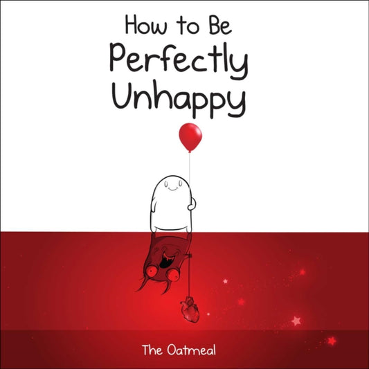 Inman Matthew - How To Be Perfectly Unhappy - Hardcover