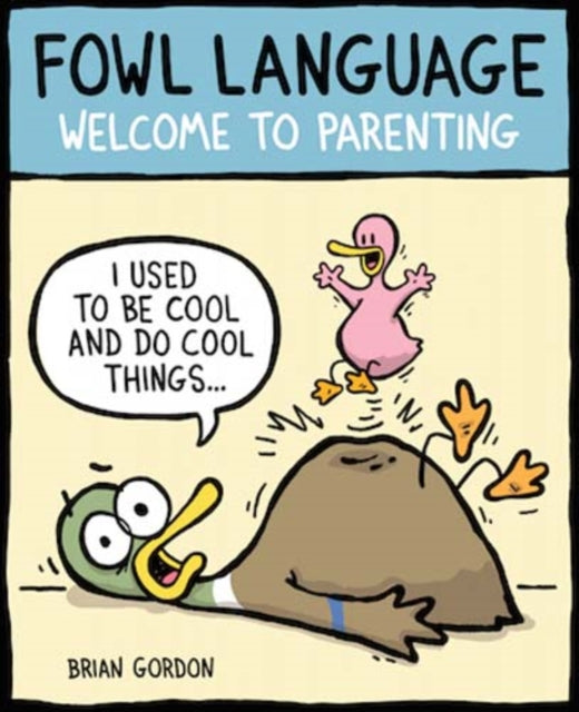 Fowl Language Welcome To Parenting