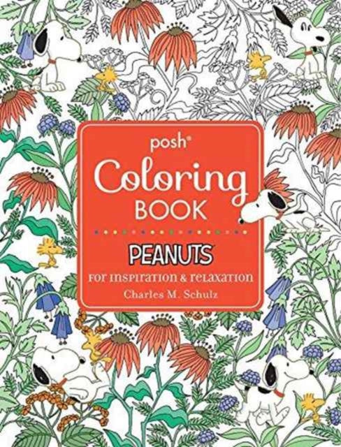 Schulz Charles M. - Posh Adult Coloring Book: Peanuts For Inspiration & Relaxation - Paperback
