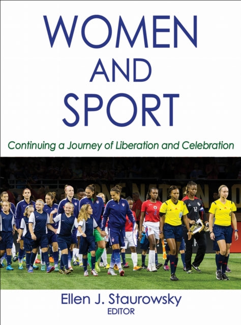 Women And Sport Continuing A Journey Of Liberation And Celebration