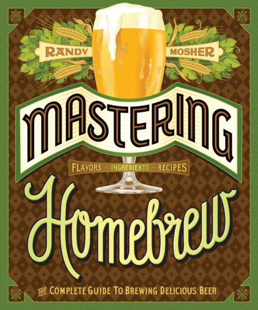 Binding: Paperback
Description: From internationally recognized beer - brewing authority Randy Mosher comes the ultimate guide to the craft for beginners and advanced brewers alike.
