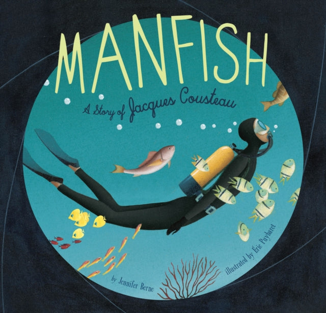 Binding: Paperback
Description: Once upon a time in France a baby was born under the summer sun. His parents named him Jacques. As he grew Jacques fell in love with the sea. He dreamed of breathing beneath the waves and swimming as gracefully as a fish. In fact he longed to become a manfish.