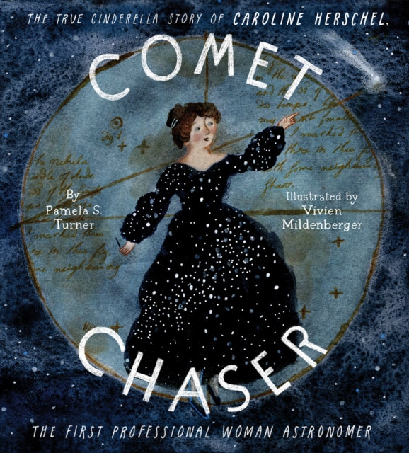 Binding: Hardcover
Description: The real - life Cinderella story of the very first professional woman astronomer Caroline Herschel! Comet Chaser is the thrilling and beautifully illustrated biography of a woman who made a lifetime of incredible contributions to science.