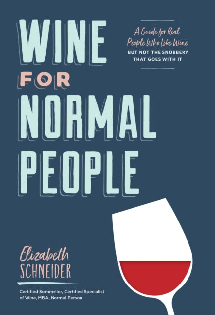 Binding: Hardcover
Description: This is a fun but respectful (and very comprehensive) guide to everything you ever wanted to know about wine from the creator and host of the popular podcast Wine for Normal People described by Imbibe magazine as "a wine podcast for the people.