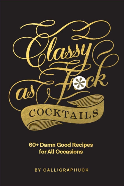 Binding: Hardcover
Description: From the bestselling Calligraphuck line! Classy as Fuck Cocktails is a cocktail book that celebrates the fine arts of drinking and swearing. Feeling classy as fuck? Have a Bellini. Life kicking your ass? Try a Corpse Reviver.
