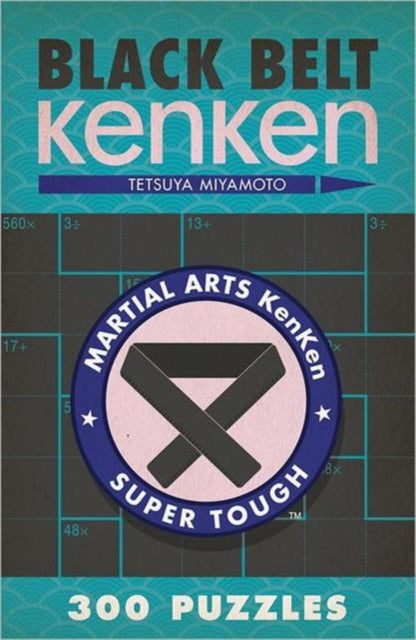 Binding: Paperback
Description: Contains 300 puzzles.
Title: Black Belt Kenken
Author(s): Miyamoto Tetsuya
Publisher: Union Square & Co.
Barcode: 9781454904205
Pages: 192 Pages
Publication Date: 3/5/2013
Series: Martial Arts Puzzles Series
Category: Sudoku & Number Puzzles