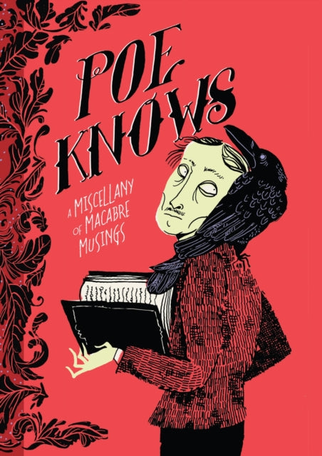 Poe Knows A Miscellany Of Macabre Musings