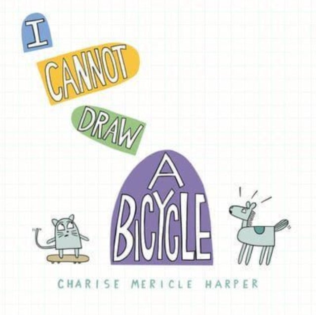 Binding: Hardcover
Description: Award - winning author and illustrator Charise Mericle Harper creates a laugh - out - loud picture book about making something out of nothing and the power of imagination in this companion title to I Cannot Draw a Horse. The Horse wants a bicycle. A bicycle is hard to draw.
