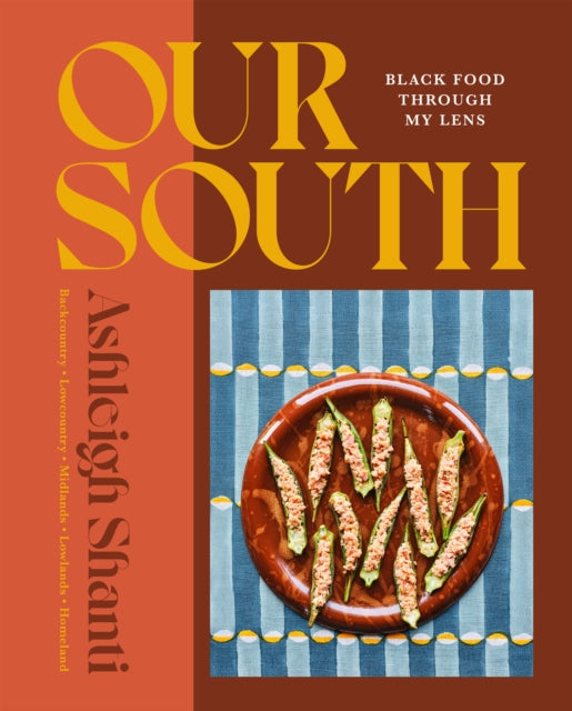 Shanti Ashleigh - Our South Black Food Through My Lens - Hardcover