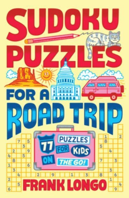 Binding: Paperback
Description: Select Guide Rating
Title: Sudoku Puzzles For A Road Trip 77 Puzzles For Kids On The Go!
Author(s): Longo Frank
Publisher: Union Square & Co.