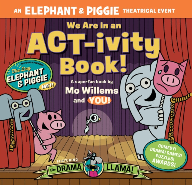 Alrutz Megan - We Are In An Act - Ivity Book! An Elephant & Piggie Theatrical Event - Paperback
