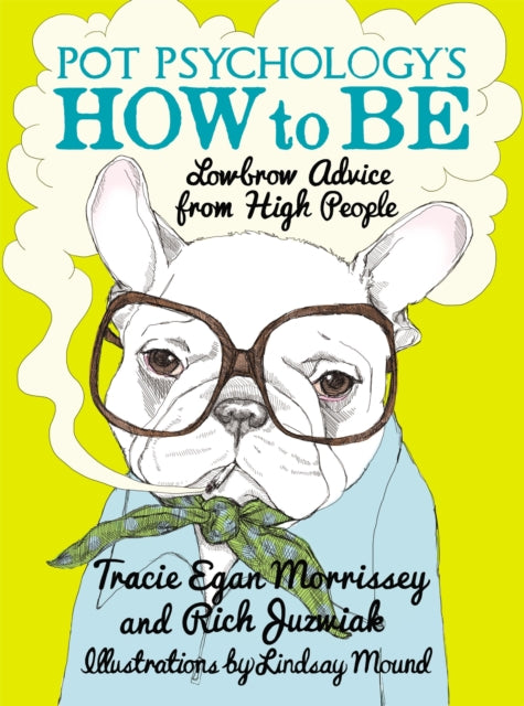 Binding: Hardcover
Description: Nobody needs advice but everybody wants it. Conversely everybody wants to give advice but we need to. It's in our blood. because we're stoned. That's the point.