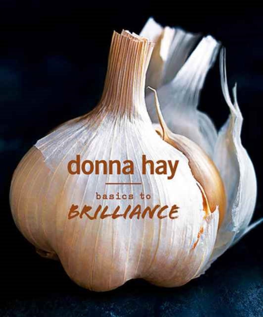 Binding: Hardcover
Description: Australia's bestselling cookbook author returns with a stunning new book Basics to Brilliance - and a TV series tie in. Australia's most trusted and best - selling cookbook author Donna Hay wants to take you from basics to brilliance.