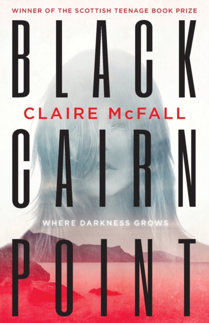 Black Cairn Point Winner Of The Scottish Teenage Book Prize 2017
