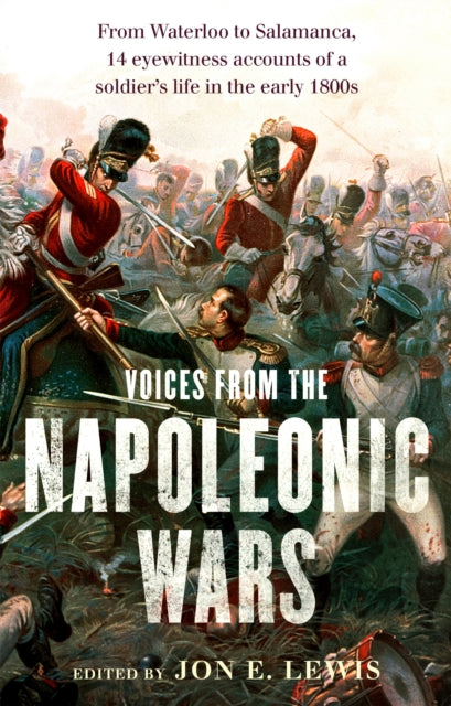 Binding: Paperback
Description: Voices from the Napoleonic Wars reveals in telling detail the harsh lives of soldiers at the turn of the eighteenth century and in the early years of the nineteenth - the poor food and brutal discipline they endured along with the forced marches and bloody hand - to - hand combat.