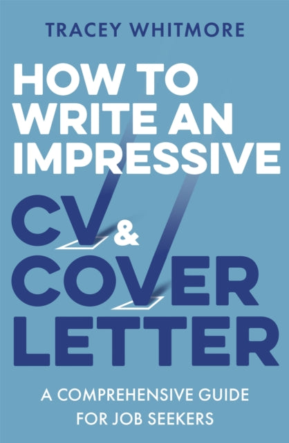 How To Write An Impressive Cv And Cover Letter A Comprehensive Guide For Jobseekers