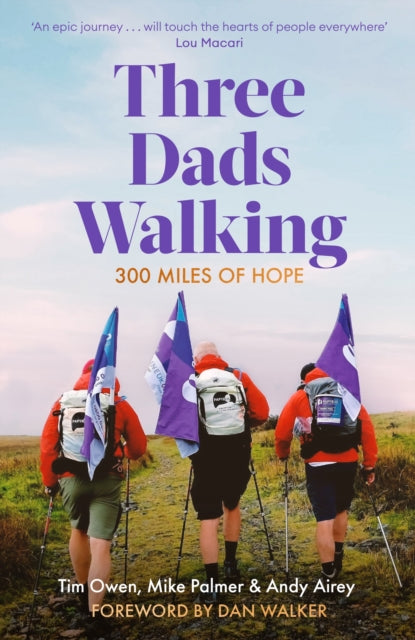 Airey Andy - Three Dads Walking 300 Miles Of Hope - Hardcover