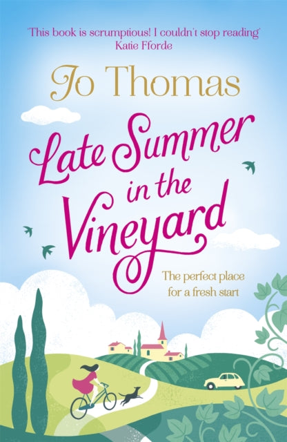 Late Summer In The Vineyard A Gorgeous Read Filled With Sunshine And Wine In The South Of France
