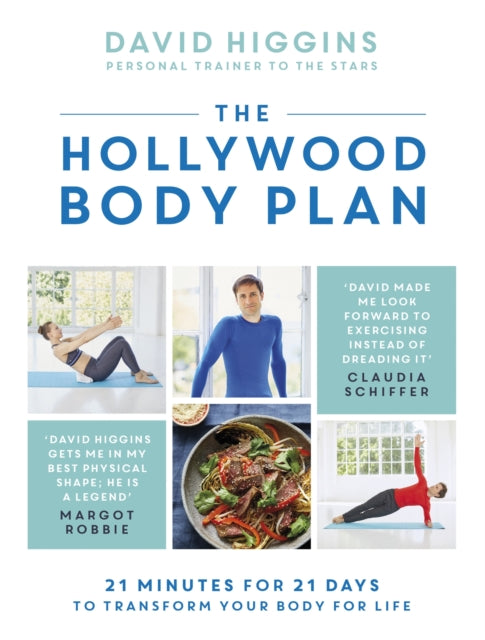 The Hollywood Body Plan 21 Minutes For 21 Days To Transform Your Body For Life